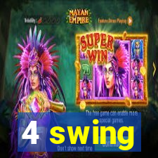 4 swing